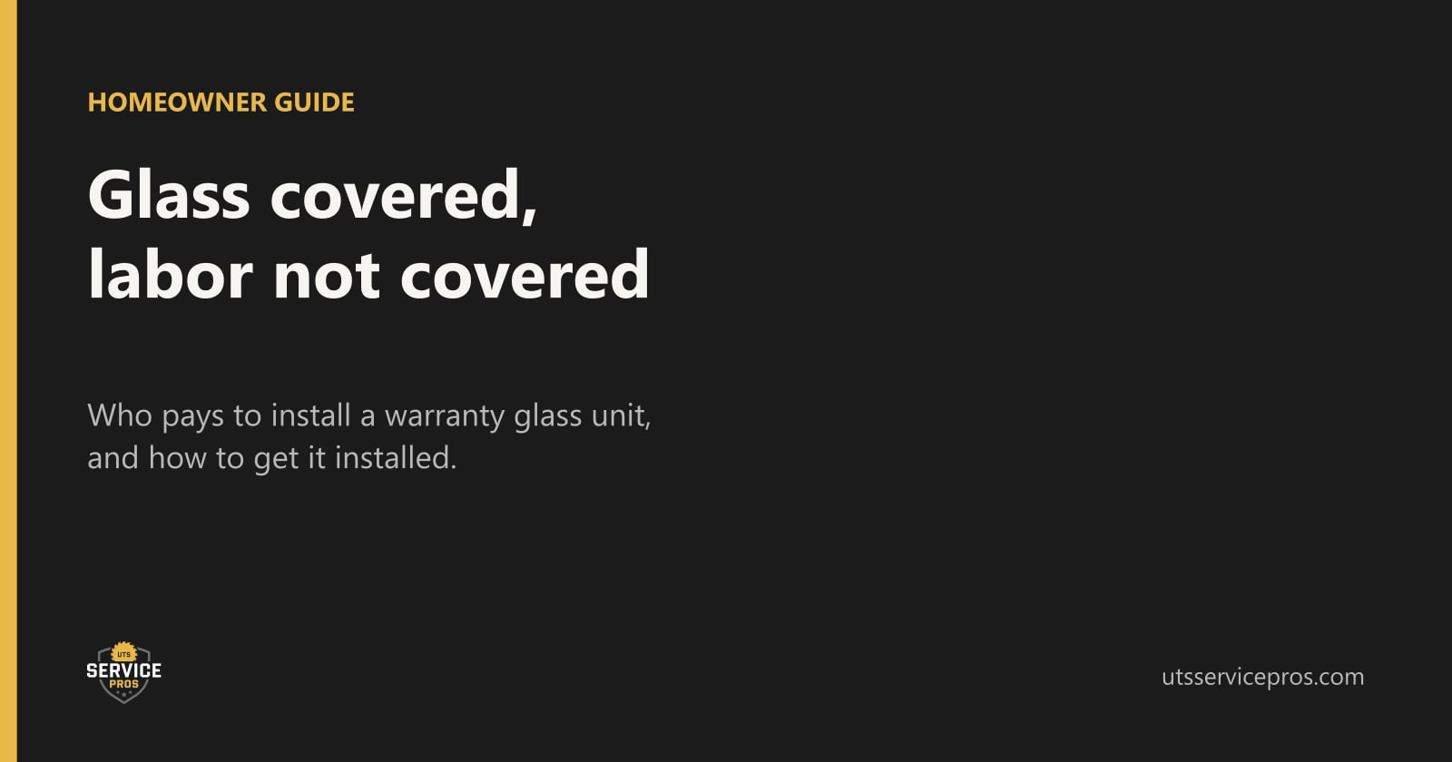Glass Covered but Labor Not: Who Pays to Install a Warranty Glass Unit
